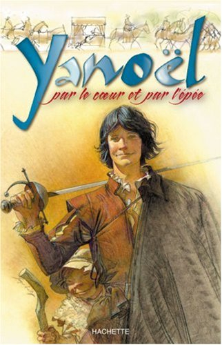 Yanoël : par le coeur et par l'épée