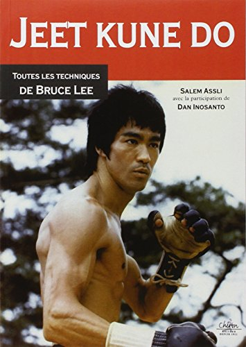 Jeet kune do : jun fan gung fu, kick-boxing