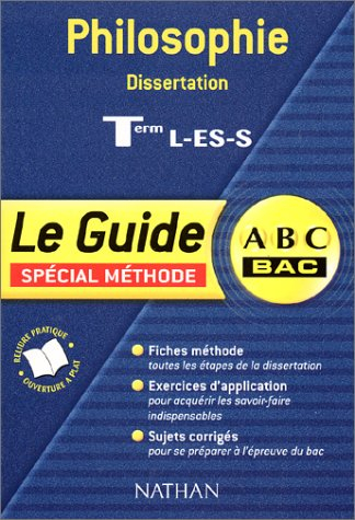 Philosophie, dissertation, terminales L, ES, S : spécial méthode