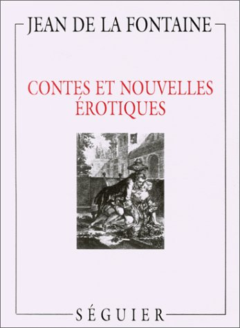 Contes et nouvelles érotiques. Petit glossaire du langage érotique utilisé par Monsieur de La Fontai