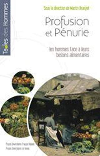 Profusion et pénurie : les hommes face à leurs besoins alimentaires