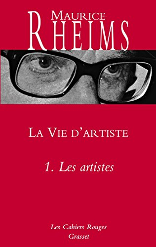 La vie d'artiste. Vol. 1. Les artistes