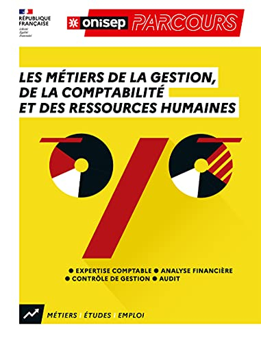 Les métiers de la gestion, de la comptabilité et des ressources humaines : expertise comptable, anal