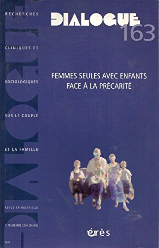 Dialogue, n° 163. Femmes seules avec enfants face à la précarité