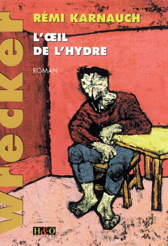 Wrecker. Vol. 1. L'oeil de l'hydre