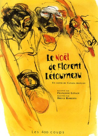 le noël de florent létourneau : un conte du canada français