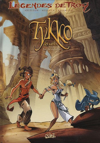 Légendes de Troy. Tykko des sables. Vol. 2. La cité engloutie