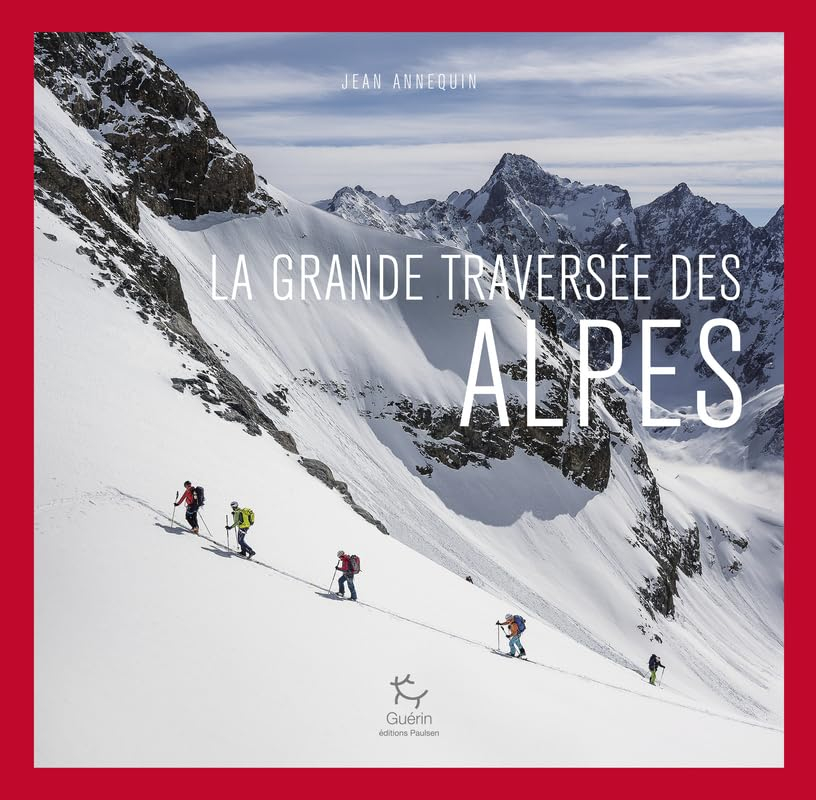 La grande traversée des Alpes : de Nice à Vienne, un si long hiver