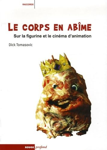 Le corps en abîme : sur la figurine et le cinéma d'animation