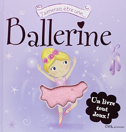 J'aimerais être une... ballerine