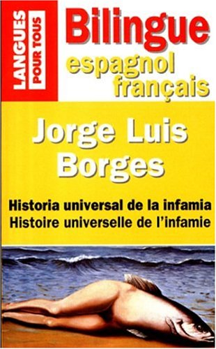 histoire universelle de l'infamie. suivie de l'homme au coin de mur rose