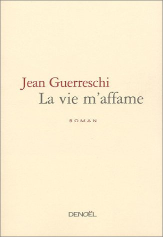 La vie m'affame