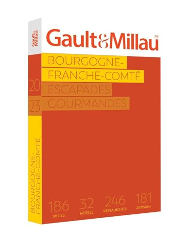 Bourgogne-Franche-Comté 2024 : escapades gourmandes : 162 villes, 44 hôtels, 236 restaurants, 163 ar