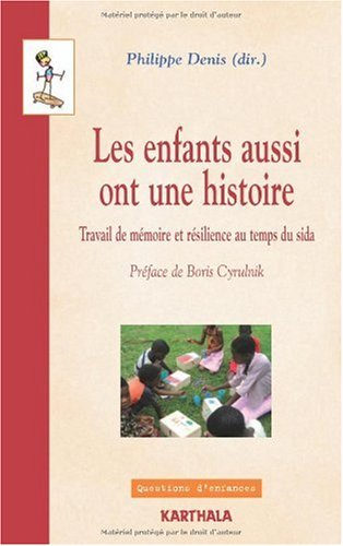 Les enfants aussi ont une histoire : travail de mémoire et résilience au temps du sida