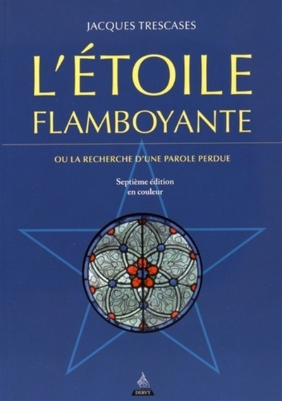 L'étoile flamboyante ou La recherche d'une parole perdue