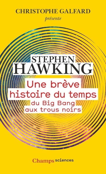 Une brève histoire du temps : du big bang aux trous noirs