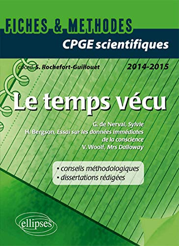 Le temps vécu : Gérard de Nerval, Sylvie ; Henri Bergson, Essai sur les données immédiates de la con
