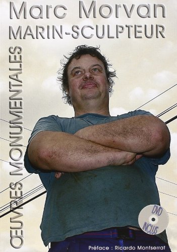 Marc Morvan, marin - sculpteur : oeuvres monumentales