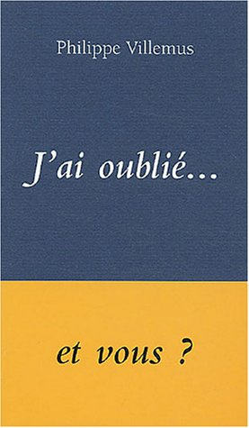 J'ai oublié...