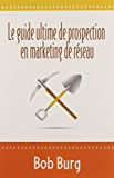 Guide ultime de prospection en.. reseau