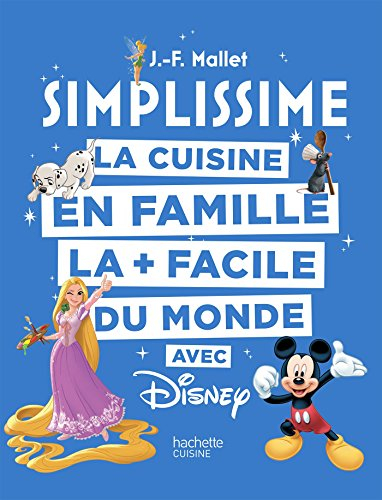 Simplissime : la cuisine en famille la + facile du monde avec Disney