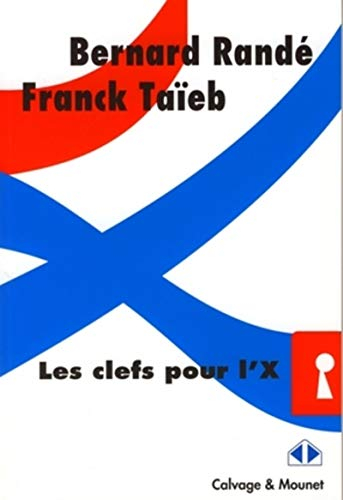 Les clefs pour l'X. Les clefs pour l'X