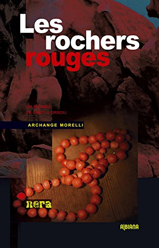 Les rochers rouges : six énigmes de Santu u Grisgiu