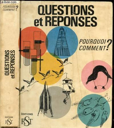 Questions et réponses (Pourquoi, comment)