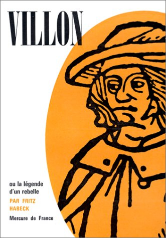 Villon ou La légende d'un rebelle