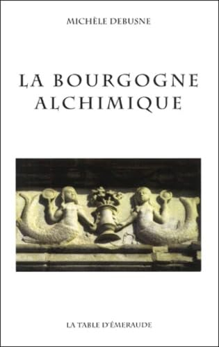 La Bourgogne alchimique