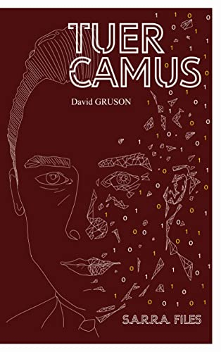 Tuer Camus: S.A.R.R.A. Files