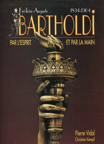 bartholdi par l'esprit et par la main