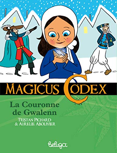 Magicus codex. Vol. 2. La couronne de Gwalenn