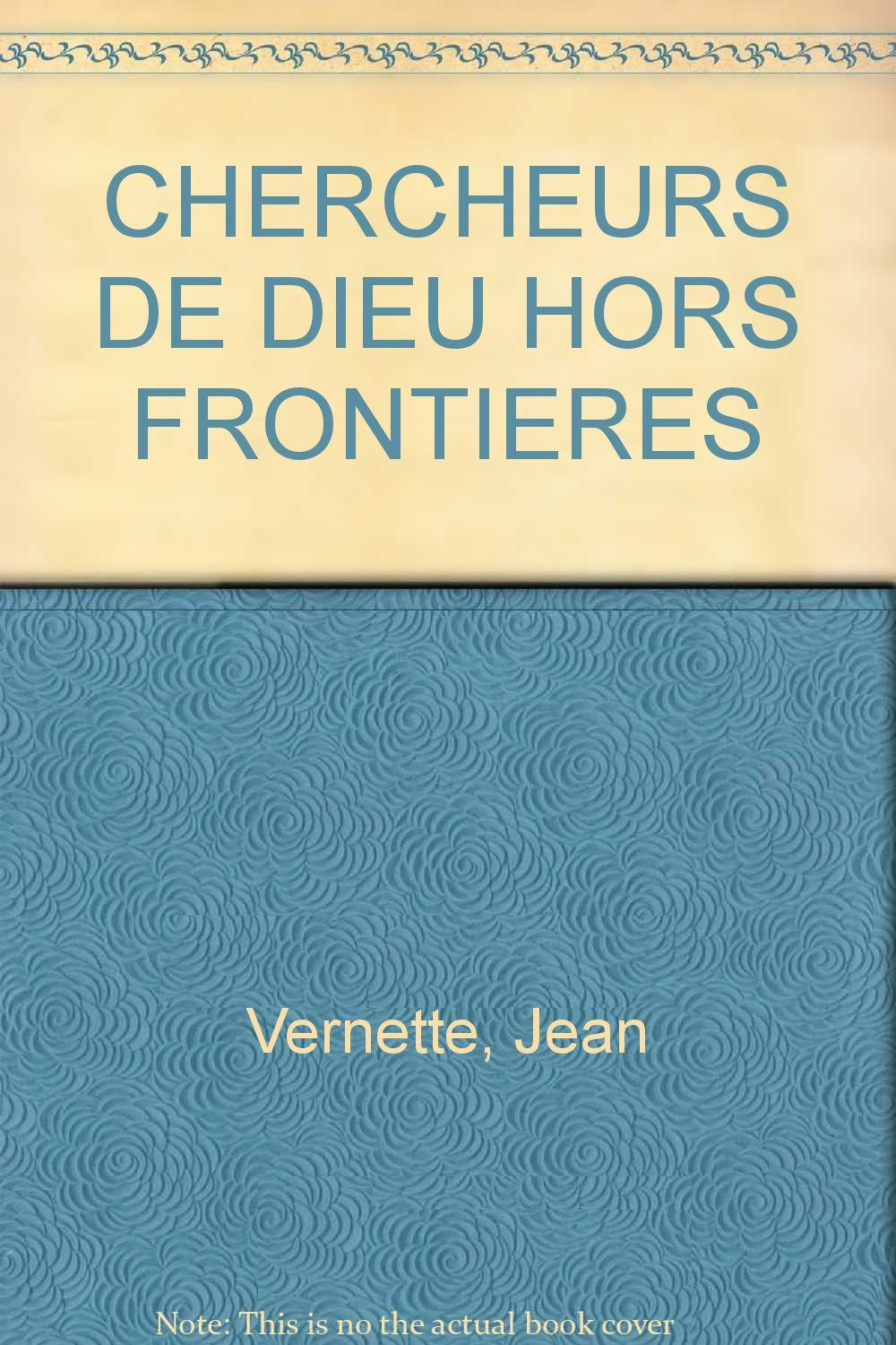 Des Chercheurs de Dieu hors frontières