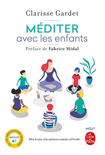 Méditer avec les enfants : dès 6 ans, à la maison comme à l'école