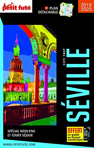 Séville : spécial week-end et court séjour : 2019-2020
