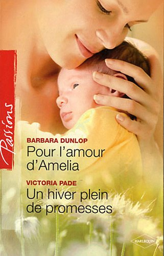 Pour l'amour d'Amelia. Un hiver plein de promesses