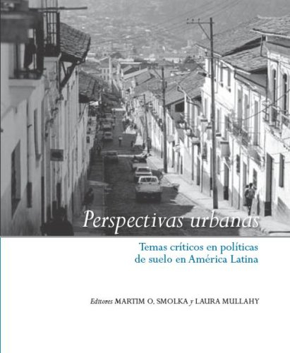 perspectives urbanas: temas criticos en politicas de suelo en america latina