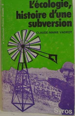 Histoire d'une subversion : l'écologie