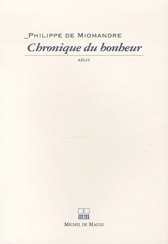 Chronique du bonheur : récit