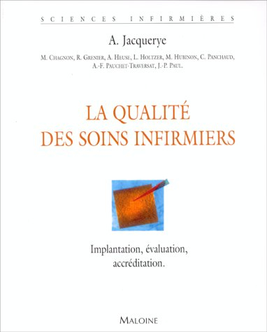 La qualité des soins infirmiers : évaluation, gestion, pronostic