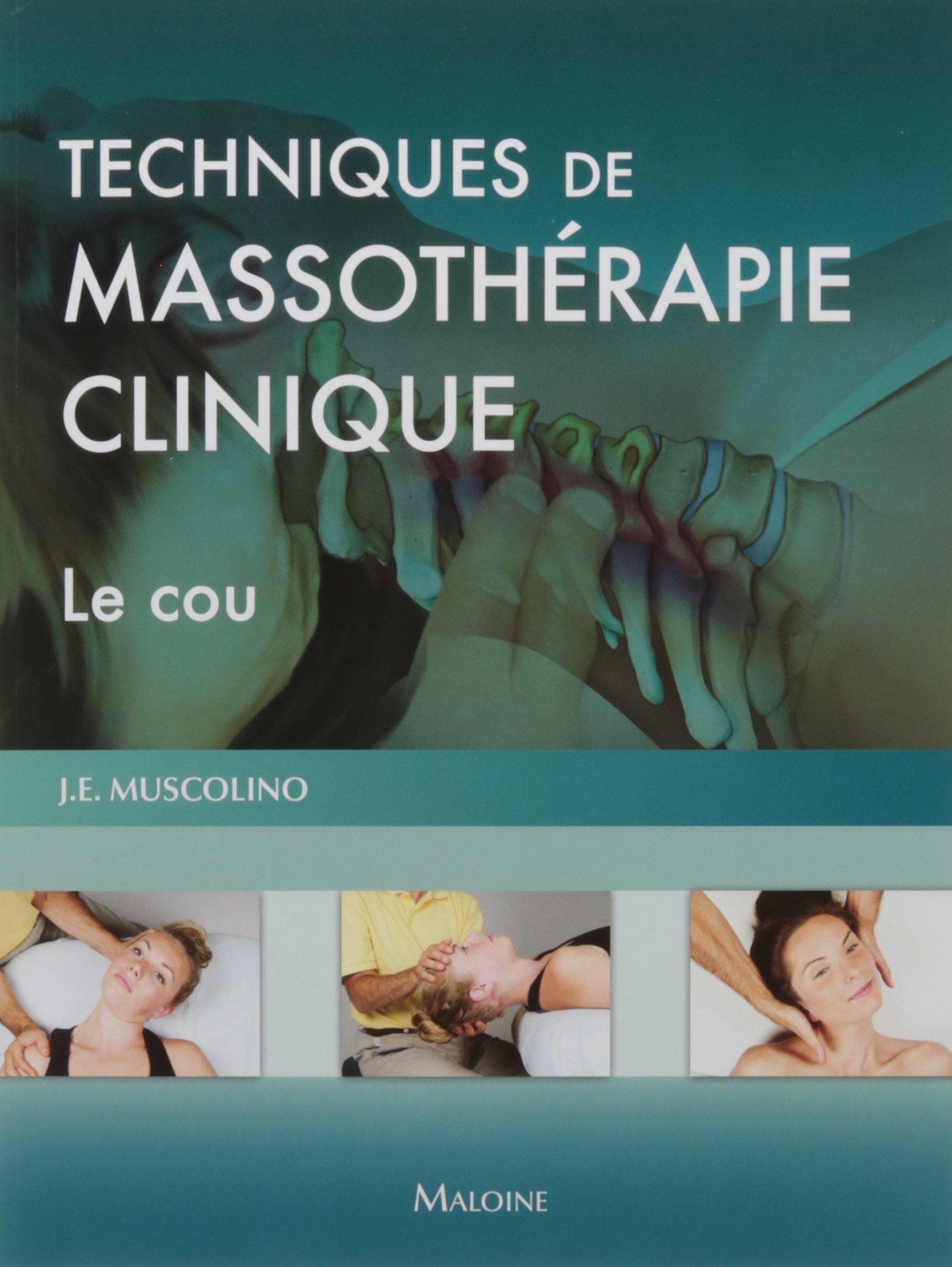 Techniques de massothérapie clinique : le cou