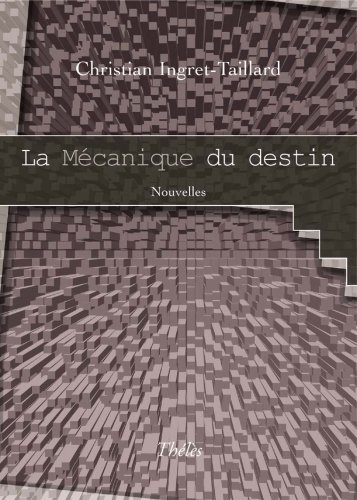 La Mécanique du Destin