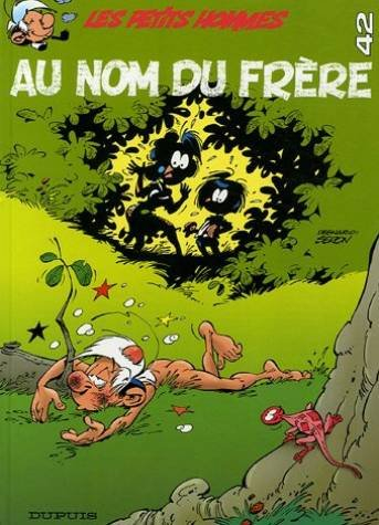 Les petits hommes. Vol. 42. Au nom du frère