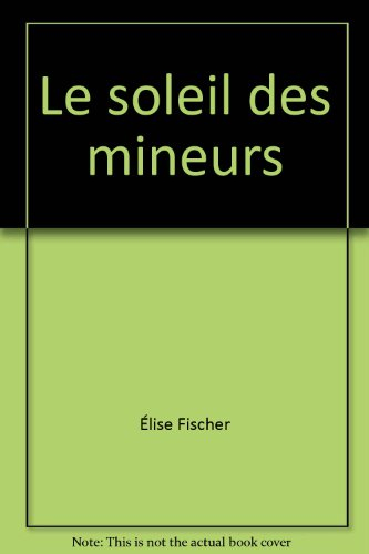 Le soleil des mineurs