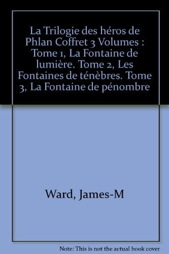 la trilogie des héros de phlan coffret 3 volumes : tome 1, la fontaine de lumière. tome 2, les fonta