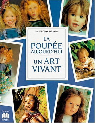 La poupée aujourd'hui, un art vivant