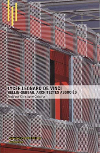 Lycée Léonard de Vinci : Hellin-Sebbag, architectes associés