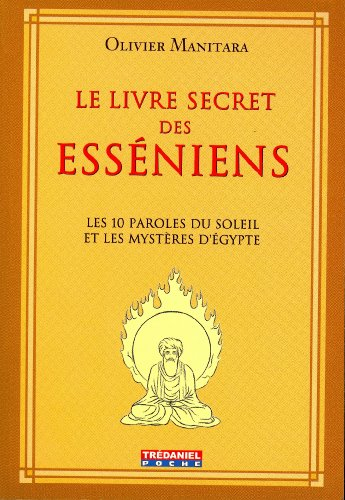 Le livre secret des Esséniens : les 10 paroles du soleil et les mystères d'Egypte
