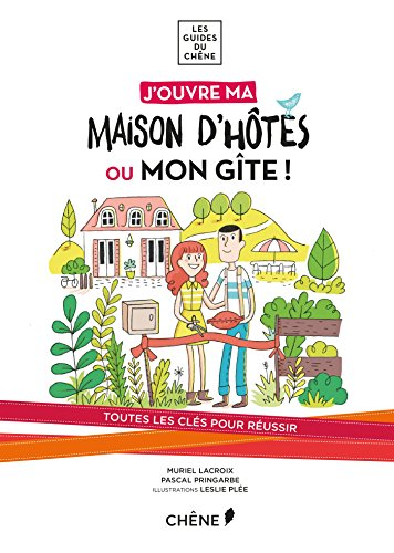 J'ouvre ma chambre d'hôtes ou mon gîte !